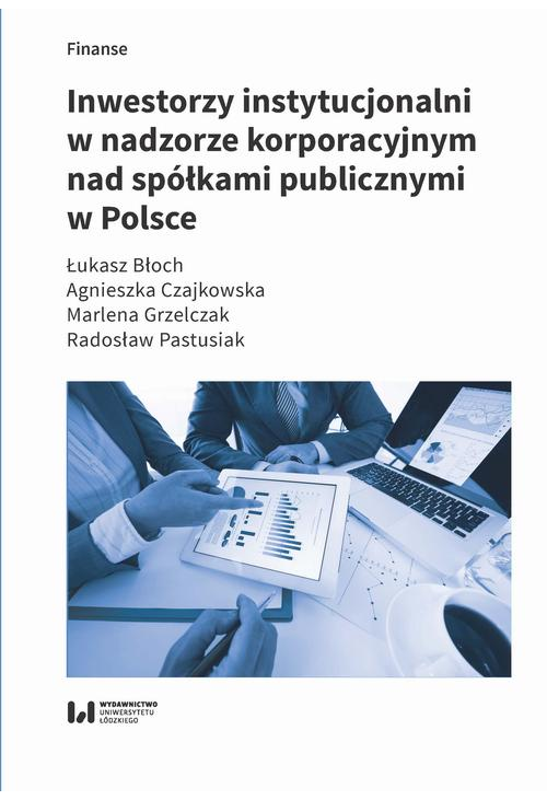 Inwestorzy instytucjonalni w nadzorze korporacyjnym nad spółkami publicznymi w Polsce