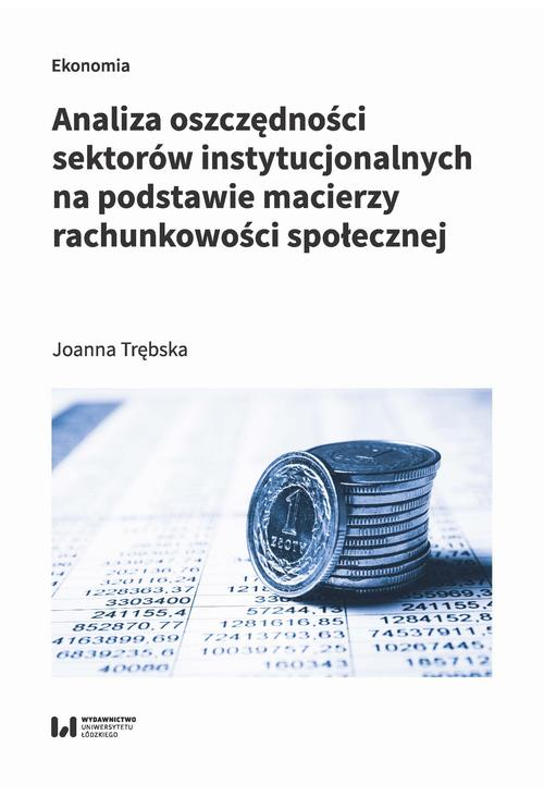 Analiza oszczędności sektorów instytucjonalnych na podstawie macierzy rachunkowości społecznej