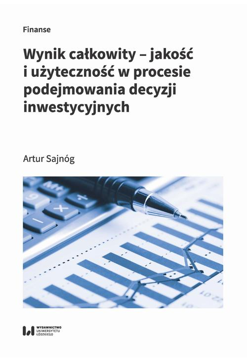 Wynik całkowity – jakość i użyteczność w procesie podejmowania decyzji inwestycyjnych