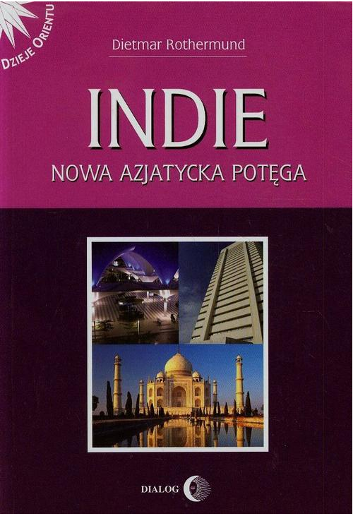 Indie. Nowa azjatycka potęga