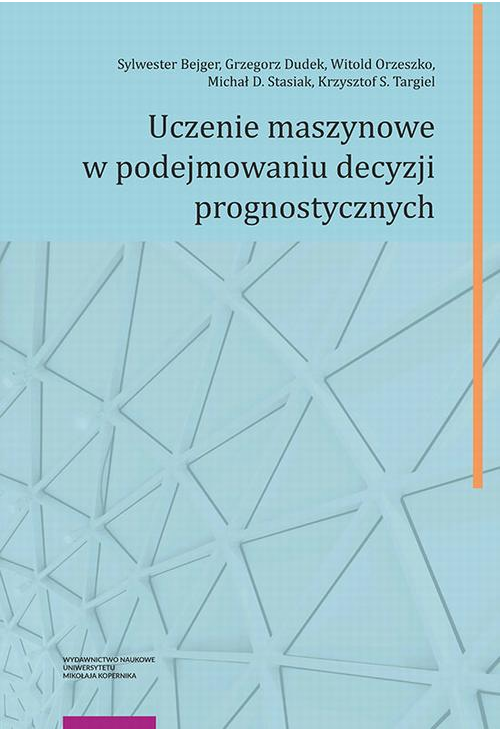 Uczenie maszynowe w podejmowaniu decyzji prognostycznych