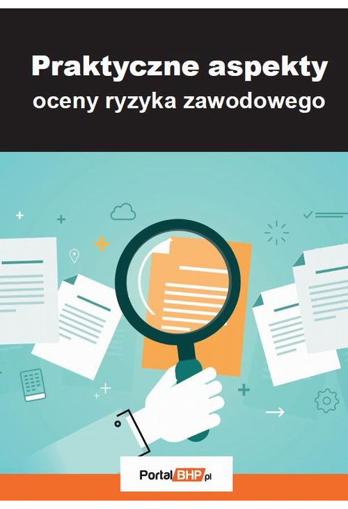 Praktyczne aspekty oceny ryzyka zawodowego