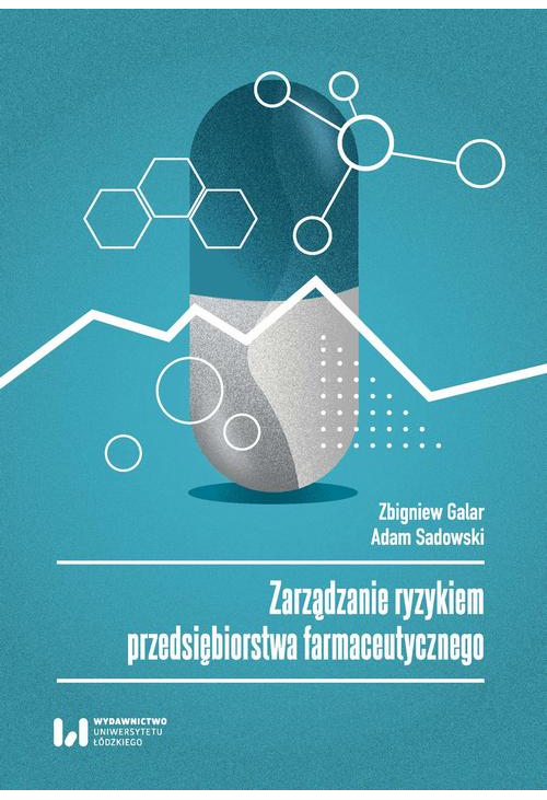 Zarządzanie ryzykiem przedsiębiorstwa farmaceutycznego