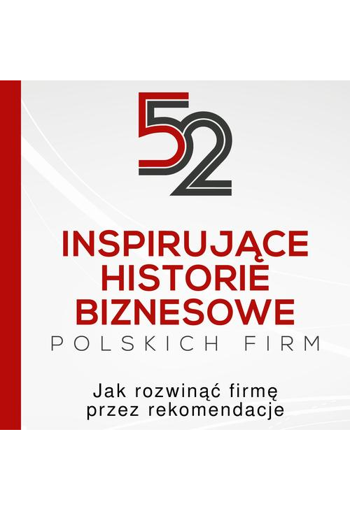 52 inspirujące historie biznesowe polskich firm