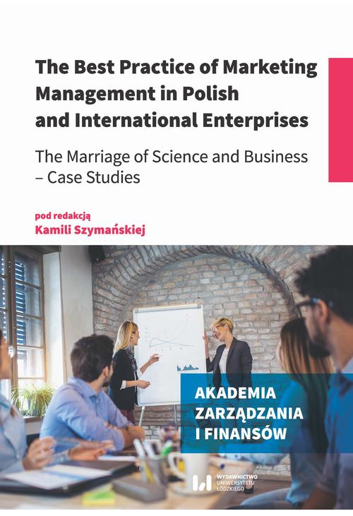 The Best Practice of Marketing Management in Polish and International Enterprises