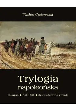 Trylogia napoleońska:...