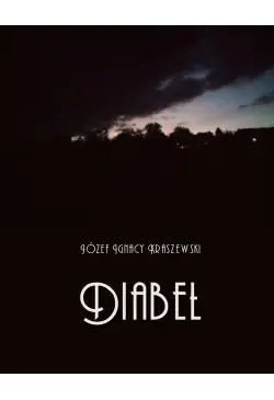 Diabeł. Powieść z czasów...