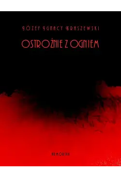 Ostrożnie z ogniem
