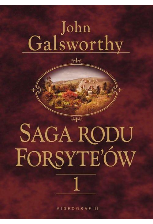 Saga rodu Forsytów. Tom 1