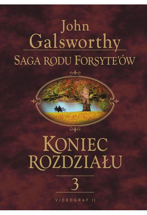 Saga rodu Forsyte'ów. Koniec rozdziału t.3