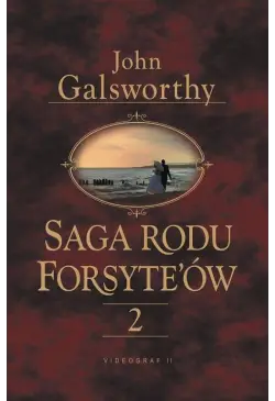 Saga rodu Forsytów. Tom 2