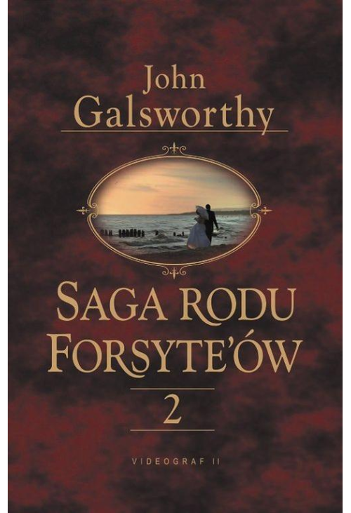 Saga rodu Forsytów. Tom 2