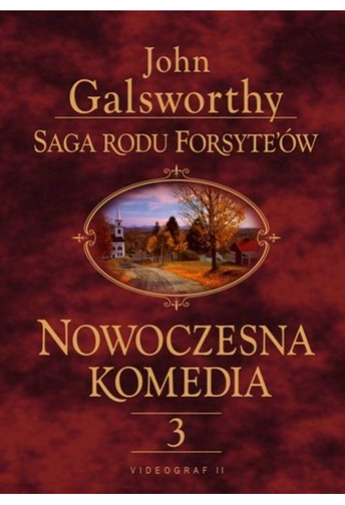 Saga rodu Forsyte'ów. Nowoczesna komedia. t.3