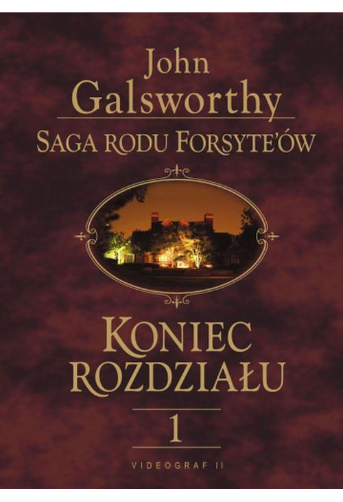 Saga rodu Forsyte'ów. Koniec rozdziału t.1