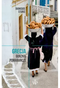 Grecja. Gorzkie Pomarańcze