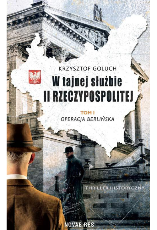 W tajnej służbie II Rzeczypospolitej Tom 1 Operacja berlińska