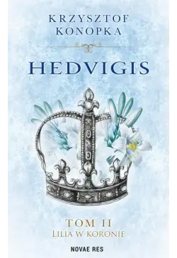 Hedvigis. Tom II Lilia w...
