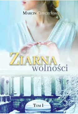 Ziarna wolności Tom 1