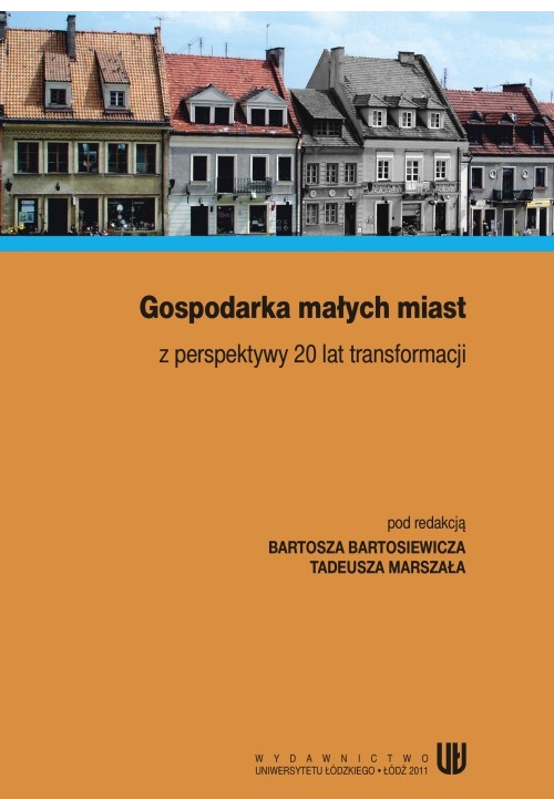 Gospodarka małych miast z perspektywy 20 lat transformacji