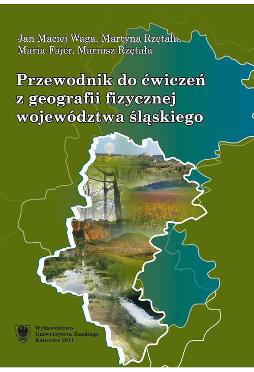 Przewodnik do ćwiczeń z geografii fizycznej województwa śląskiego