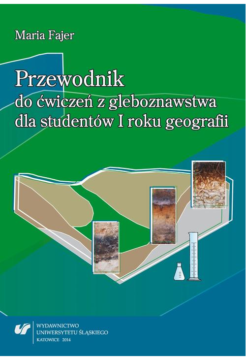 Przewodnik do ćwiczeń z gleboznawstwa dla studentów I roku geografii