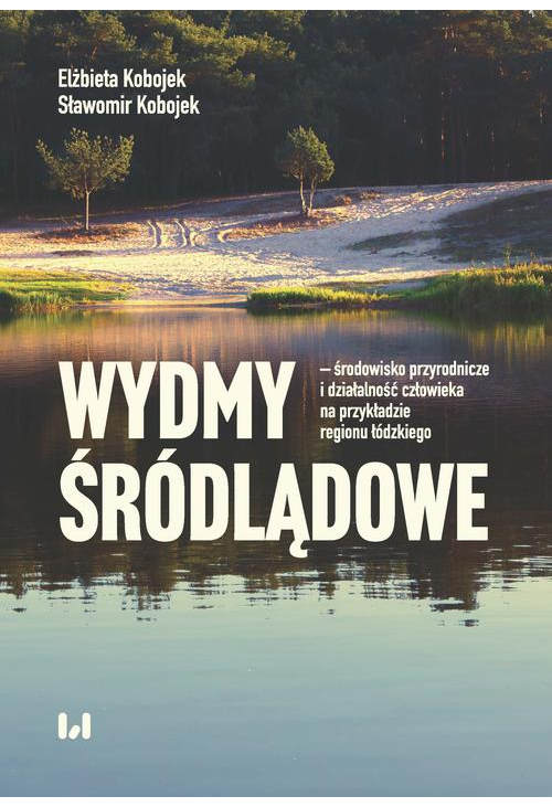 Wydmy śródlądowe - środowisko przyrodnicze i działalność człowieka na przykładzie województwa łódzki