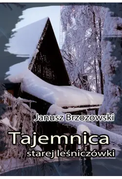 Tajemnica starej leśniczówki