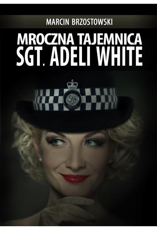 Mroczna tajemnica Sgt. Adeli White