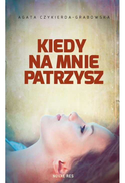 Kiedy na mnie patrzysz