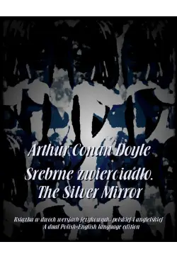 Srebrne zwierciadło. The...