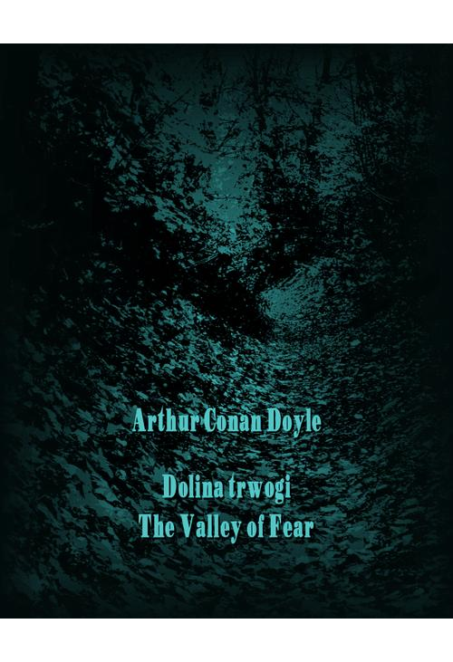 Dolina trwogi. The Valley of Fear