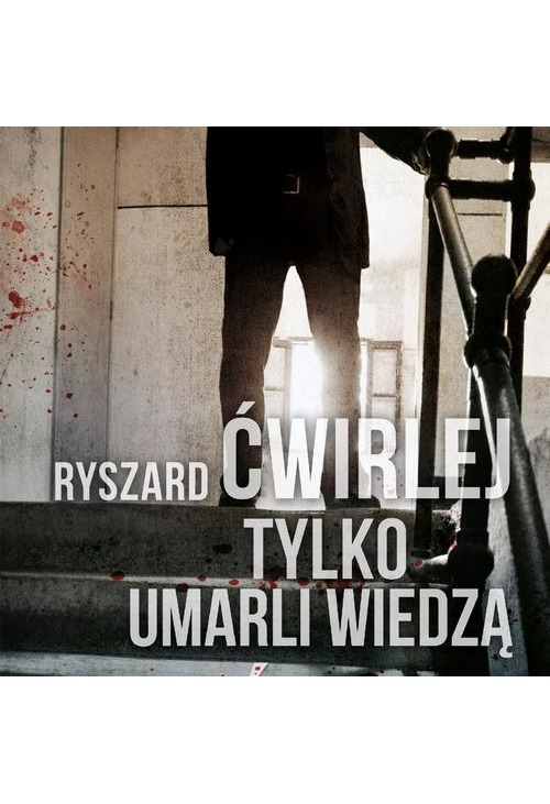 Tylko umarli wiedzą