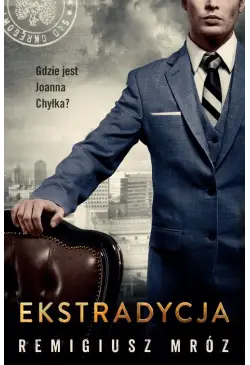 Ekstradycja. Joanna Chyłka....