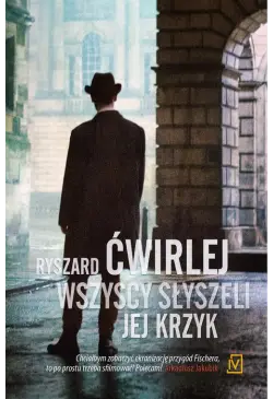 Wszyscy słyszeli jej krzyk