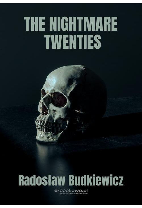 The Nightmare Twenties