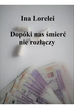 Dopóki śmierć nas nie rozłączy