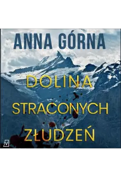Dolina straconych złudzeń
