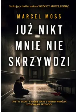 Już nikt mnie nie skrzywdzi