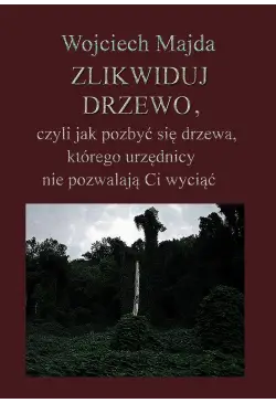 Zlikwiduj drzewo, czyli jak...