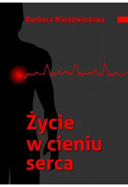 Życie w cieniu serca