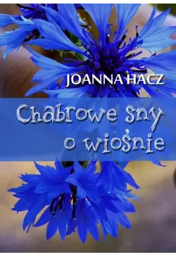 Chabrowe sny o wiośnie