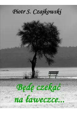 Będę czekać na ławeczce