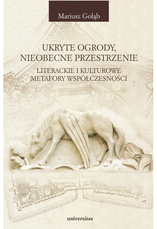 Ukryte ogrody nieobecne przestrzenie