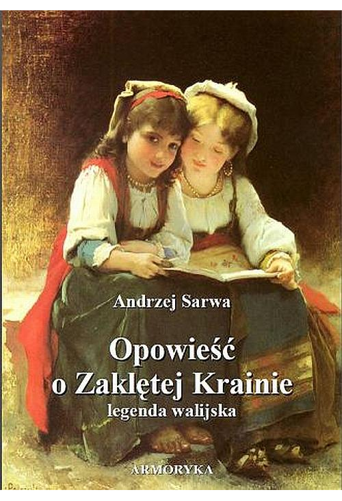 Opowieść o Zaklętej Krainie. Legenda walijska