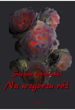 Na wzgórzu róż