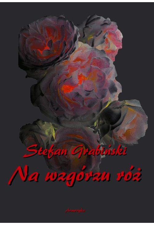 Na wzgórzu róż