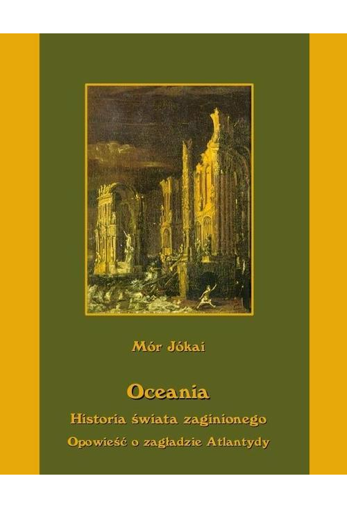 Oceania Historia świata zaginionego Opowieść o zagładzie Atlantydy