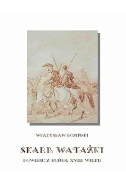 Skarb watażki Powieść z...
