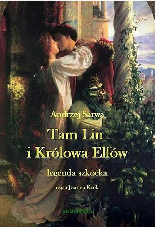 Tam Lin i Królowa Elfów. Legenda szkocka.