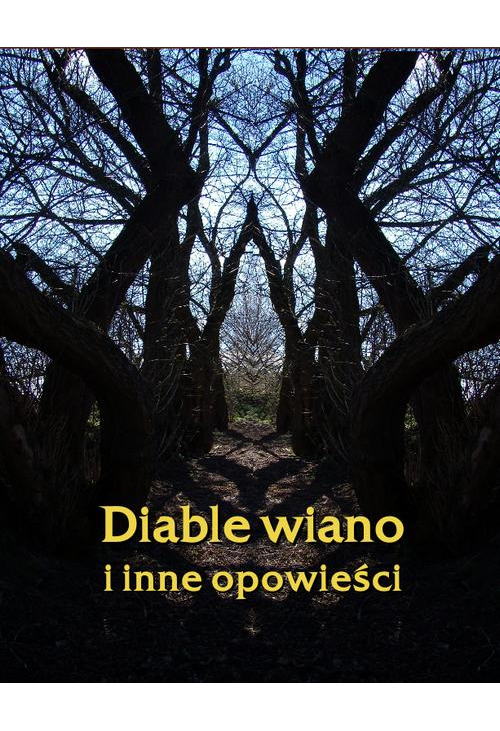 Diable wiano i inne, opowieści